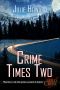 [Wild Crime 02] • Crime Times Two